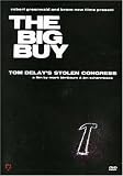 Big Buy: How Tom Delay Stole Congress [DVD] [2006] [Region 1] [US Import] [NTSC]