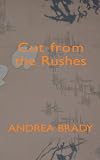 Cut from the rushes