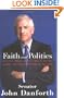 Faith and Politics: How the "Moral Values" Debate Divides America and How to Move Forward Together