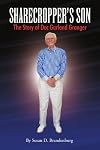 Sharecropper's Son - The Story of Doc Garland Granger