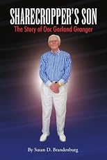 Sharecropper's Son - The Story of Doc Garland Granger