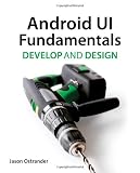 Produkt-Bild: Android UI Fundamentals: Develop & Design (Develop and Design)