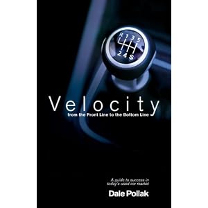 Velocity: From the Front Line to the Bottom Line by Dale Pollak