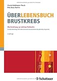 &Uuml;ber-Lebensbuch Brustkrebs: Die Anleitung zur aktiven Patientin - Ursula Goldmann-Posch, Rita Rosa Martin