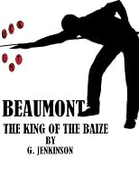 Beaumont: The King Of The Baize