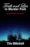 Truth and Lies in Murder Park: A Book About Mr Luke Haines
