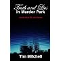 Truth and Lies in Murder Park: A Book About Mr Luke Haines