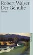 S�mtliche Werke in Einzelausgaben: S�mtliche Werke in zwanzig B�nden: Zehnter Band: Der Geh�lfe. Roman: BD 10 (suhrkamp taschenbuch)