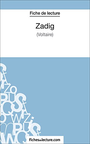 Zadig de Voltaire (Fiche de lecture): Analyse complète de l'oeuvre (French Edition)