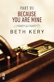 Because You Are Mine Part VII