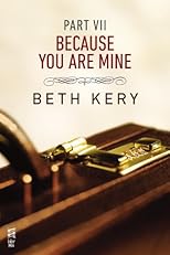 Because You Are Mine Part VII