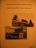 Regeneration of a mining town : Coalville into the 1990's -a future without coal?