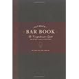 The Ultimate Bar Book: The Comprehensive Guide to Over 1,000 Cocktails