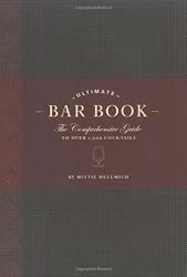The Ultimate Bar Book: The Comprehensive Guide to Over 1,000 Cocktails