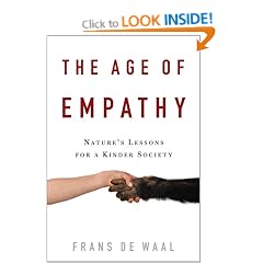 The Age of Empathy: Nature's Lessons for a Kinder Society