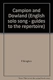Campion, Dowland and the Lutenist songwriters