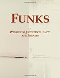 Funks: Websters Quotations, Facts and Phrases