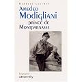 Amedeo Modigliani Prince de Montparnasse