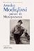 Amedeo Modigliani Prince de Montparnasse