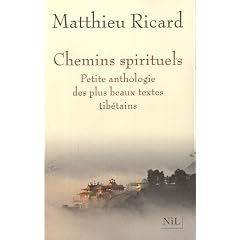 Chemins spirituels : Petite anthologie des plus beaux textes tib�tains