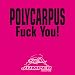 Polycarpus-FUCK YOU! [Vinyl]