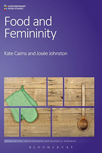 Food and Femininity (Contemporary Food Studies: Economy, Culture and Politics)