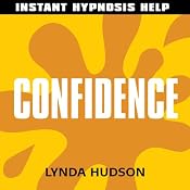 Confidence: Help for people in a hurry! | [Lynda Hudson]