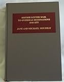 British letter mail to overseas destinations 1840-1875