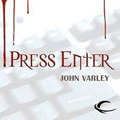 Press Enter | [John Varley]