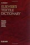 Elsevier's Textile Dictionary: In English, German, French, Italian and Spanishの画像