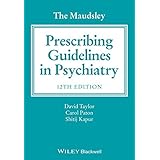 the maudsley prescribing guidelines in psychiatry