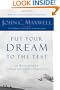 Put Your Dream to the Test: 10 Questions that Will Help You See It and Seize It