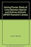 Joining forces : a study of links between special and ordinary schools