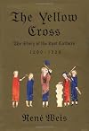 The yellow cross : the story of the last Cathars, 1290-1329