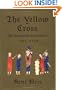 The Yellow Cross: The Story of the Last Cathars