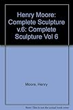 Henry Moore : complete sculpture