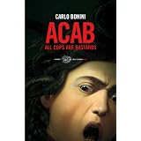 Acab (Einaudi. Stile libero big)di Carlo Bonini