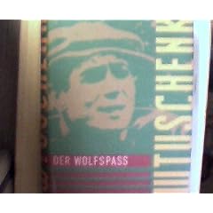 Der Wolfspass.