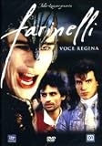 Farinelli. Voce Regina - Stefano Dionisi; Enrico Lo Verso; Caroline Cellier; Jeroen Krabb�; Patrick Bauchau