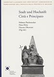 Stadt und Hochstift: Brixen, Bruneck und Klausen bis zur Sakularisation 1803 (Pubblicazioni dell'Archivio della Provincia di Bolzano) (German Edition)
