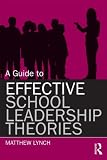 A Guide to Effective School Leadership Theories