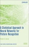 A Statistical Approach to Neural Networks for Pattern Recognition (Wiley Series in Computational Statistics)
