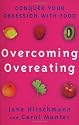 Overcoming Overeating: Conquer Your Obsession With Food: Conquer Your Obsession with Food Forever