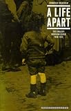 A life apart : the English working class, 1890-1914