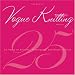 The Best of Vogue Knitting Magazine: 25 Years of Articles, Techniques, and Expert Advice