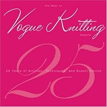 The Best of Vogue Knitting Magazine: 25 Years of Articles, Techniques, and Expert Advice