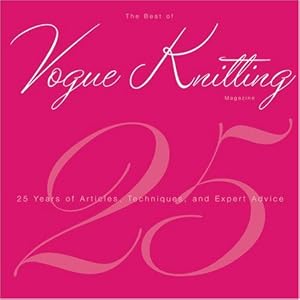 The Best of Vogue Knitting Magazine: 25 Years of Articles, Techniques, and Expert Advice [Hardcover]