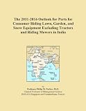 The 2011-2016 Outlook for Parts for Consumer Riding Lawn, Garden, and Snow Equipment Excluding Tractors and Riding Mowers in India