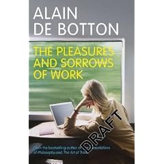 The Pleasures and Sorrows of Work
