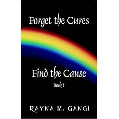 Forget The Cures, Find The Cause: Book One